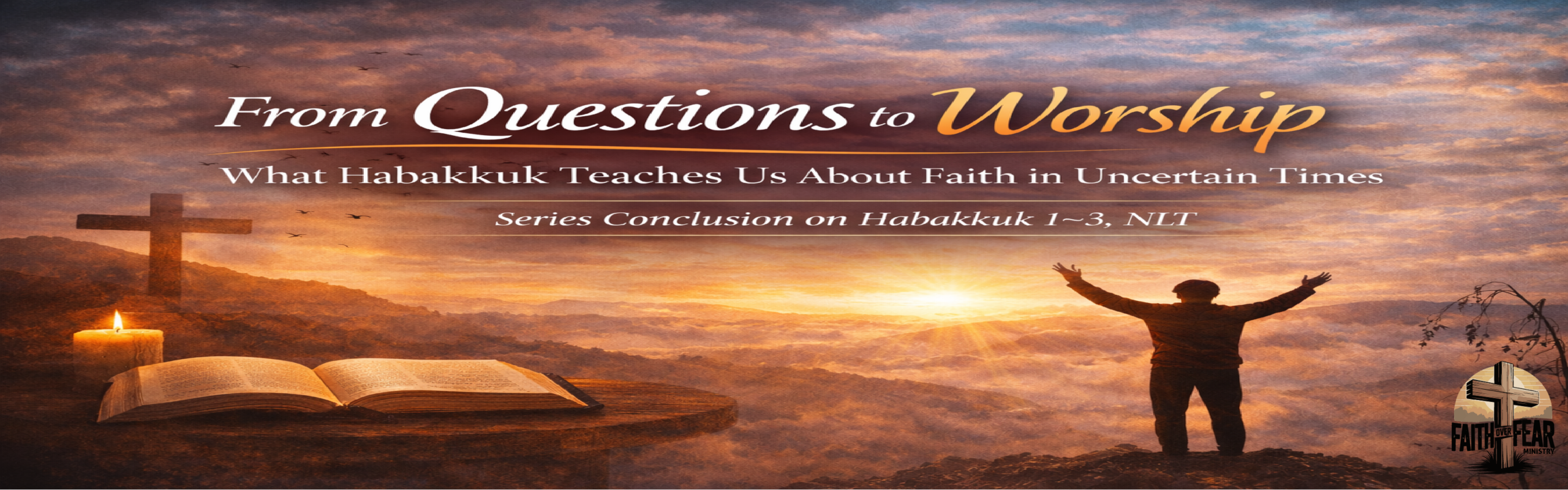 #8. What Habakkuk Teaches Us About Faith in Uncertain Times (Conclusion)